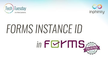 Inphinity Forms - INSTANCE ID - TechTuesday with Maria Sandorova