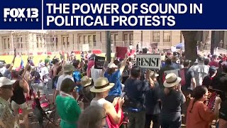 The power of sound in political protests | FOX 13 Seattle