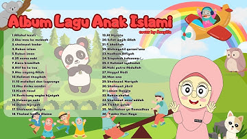 Lagu Anak Islami - Sholawat Badar, Allahul Kaafi, Alif ba ta tsa, 25 nabi, rukun Islam, dan lainya
