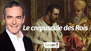 Au coeur de l'histoire: Le crépuscule des Rois (Franck Ferrand)