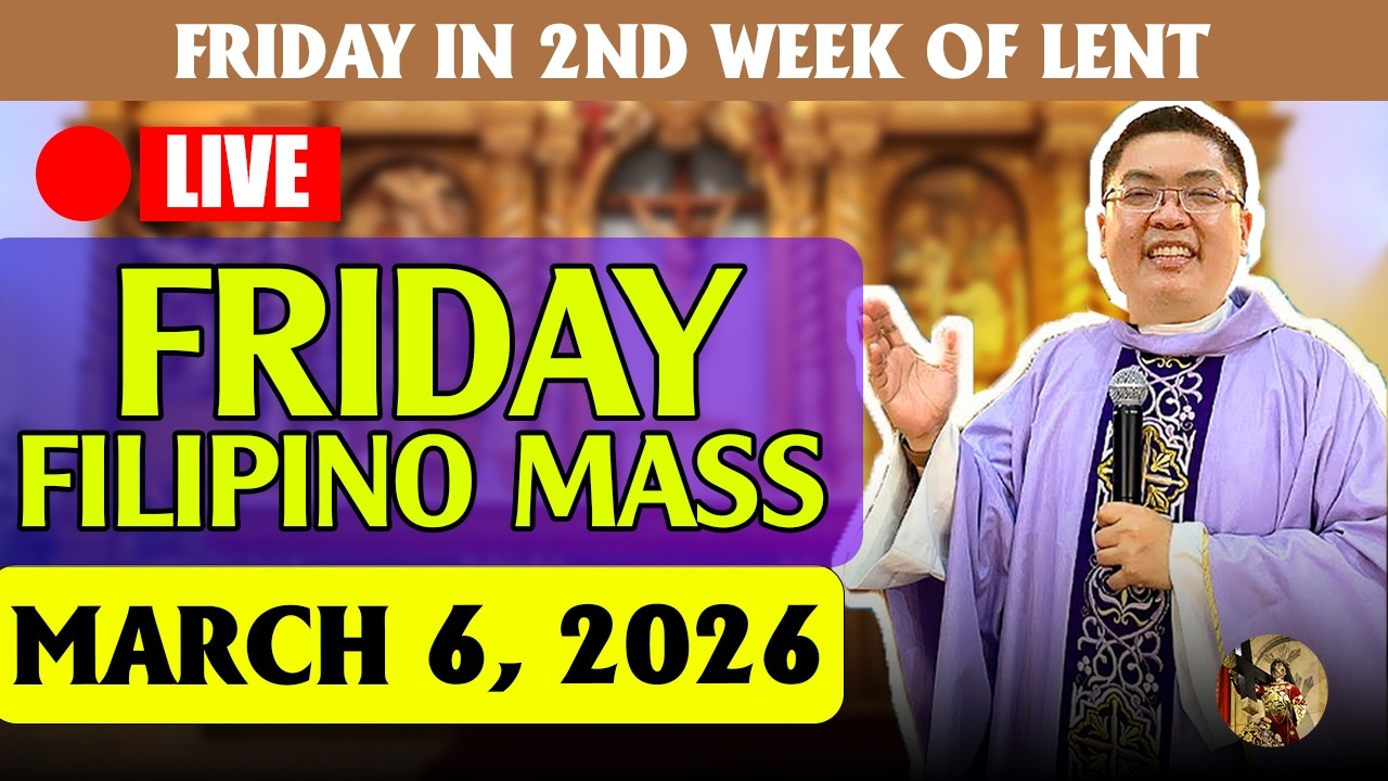 FRIDAY FILIPINO LIVE MASS TODAY *MARCH 6, 2026* FR. JOWEL JOMARSUS GATUS - CATHOLIC MASS TODAY