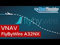 Een overzicht van VNAV, recentelijk uitgebracht voor FlyByWire A32NX - [MSFS]