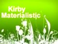 Kirby - Materialistic