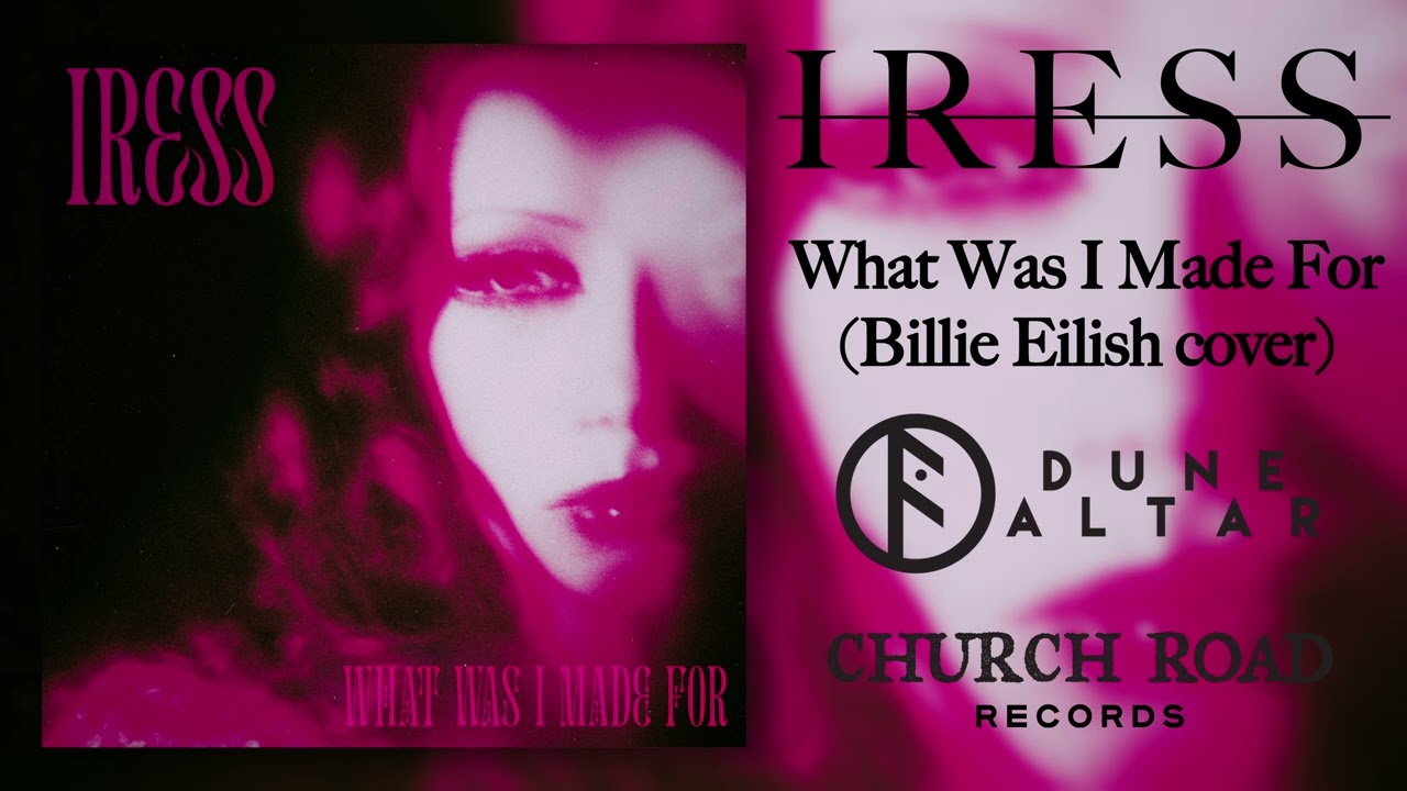 Iress - What Was I Made For (Billie Eilish Doomgaze Cover) [OFFICIAL STREAM] auf YouTube ansehen