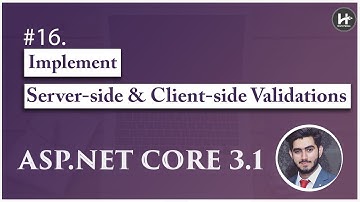 #16. Understand and Implement Server Side and Client Side Validations in ASP.NET Core MVC 3.1 🚀