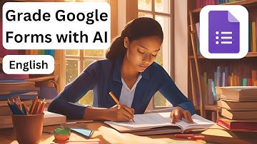 How to Grade an English Google Forms Assignment using AI
