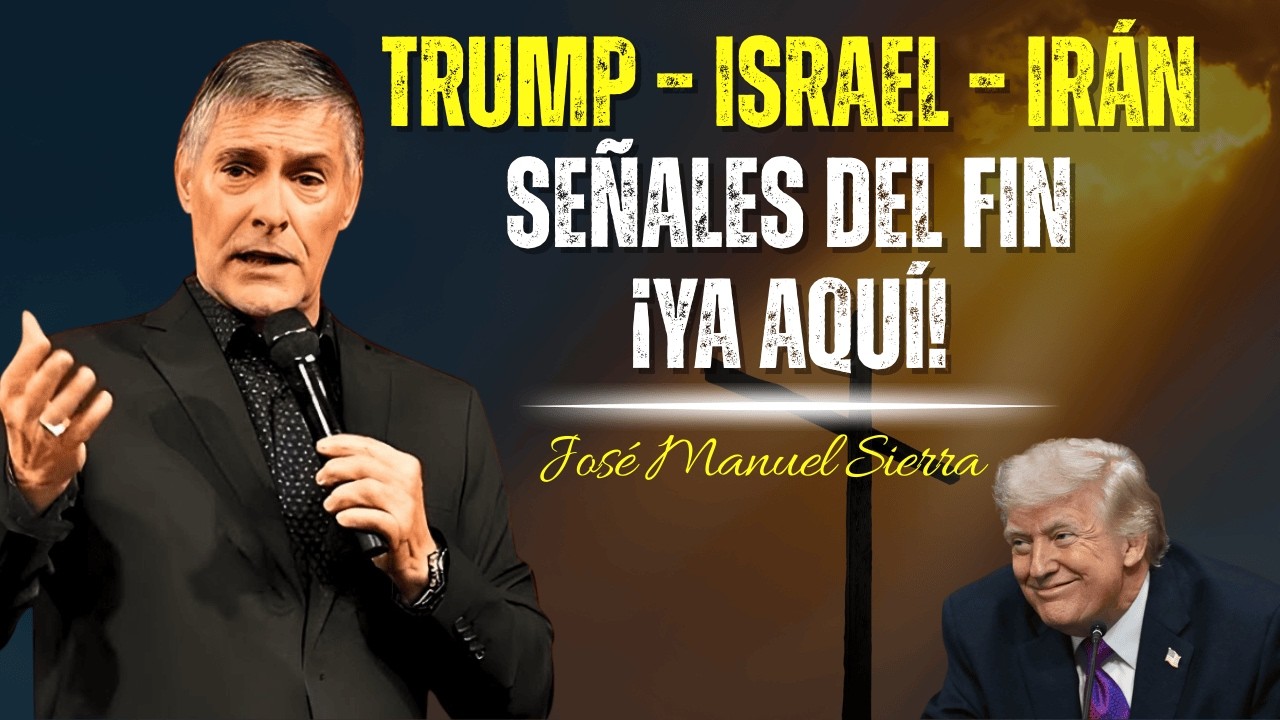 Trump, Israel E Irán: Las Señales Del Fin De Los Tiempos Se Están Cumpliendo - José Manuel Sierra