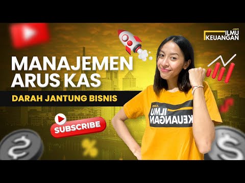 Manajemen Arus Kas: Darah Jantung Bisnis - Ilmu Keuangan