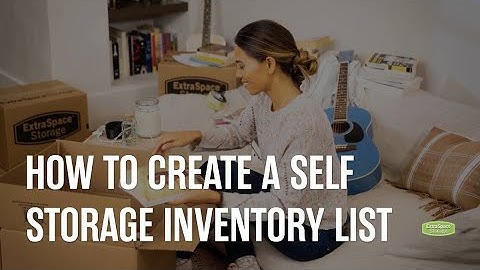How to Create a Self Storage Inventory List