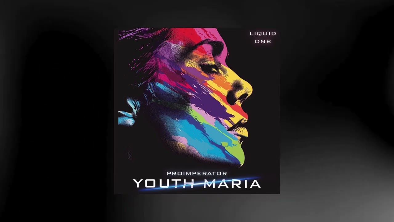 Youth Maria - Soulful Liquid Drum and Bass with Female Vocals (2025)