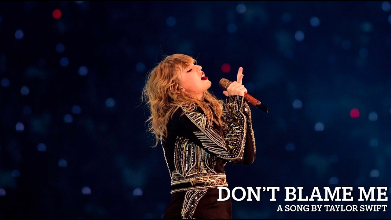 Don't blame me, song by Taylor Swift