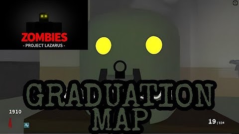 Roblox Project Lazarus: Zombies - Graduation Map Gameplay (No Commentary)