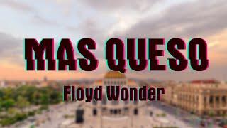 Mas Queso - Floyd Wonder LYRICS (Apex Legends Season 6 Trailer Song)