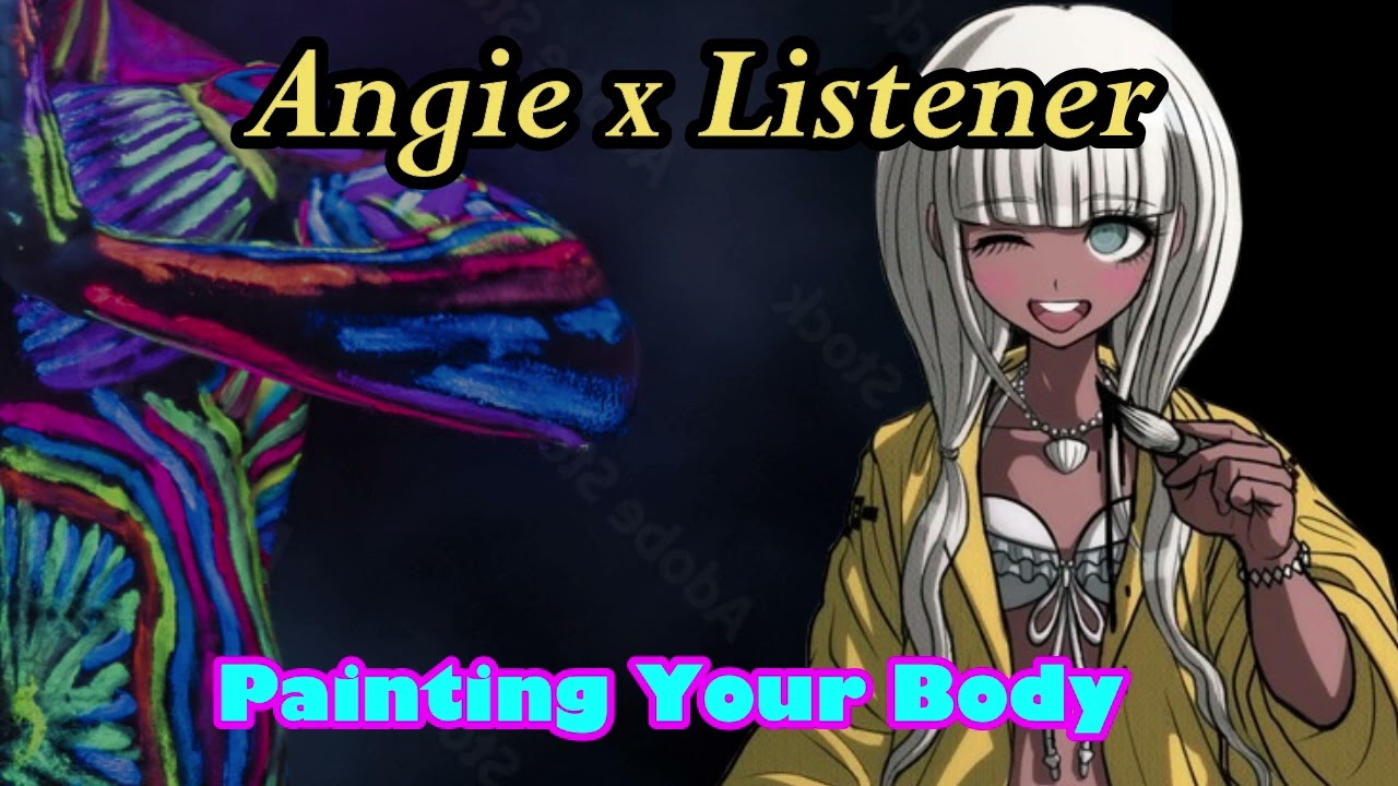 ASMR Angie Yonaga x Listener - Painting Your Body (Danganronpa ASMR)