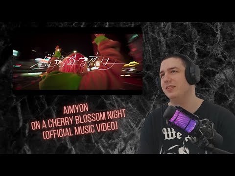 Frenchman Reacts To Aimyon On A Cherry Blossom Night OFFICIAL MUSIC VIDEO 
