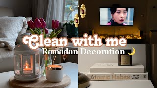 Clean with me ? |  روتين عربية في كوريا ?? تنظيف و تزيين البيت بمناسبة رمضان 