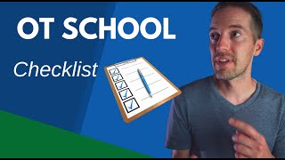 OT School checklist and what you need to know before applying