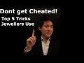 Dont get cheated top 5 tricks jewellers use