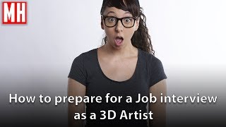 How to prepare for a JOB ( or GIG ) interview as a 3D Artist