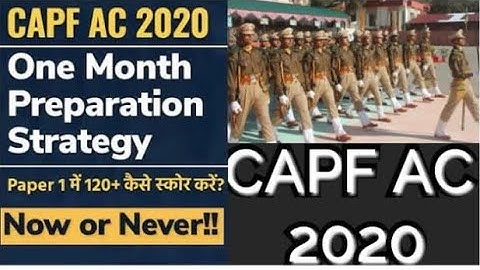 CAPF AC 2020 | Last Month Preparation Strategy | CAPF AC 2020  Analysis | Capf Strategy 2020 |