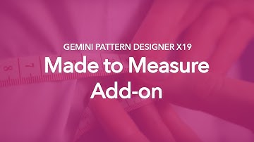 Gemini Pattern Designer X19 | Made to Measure Add-on