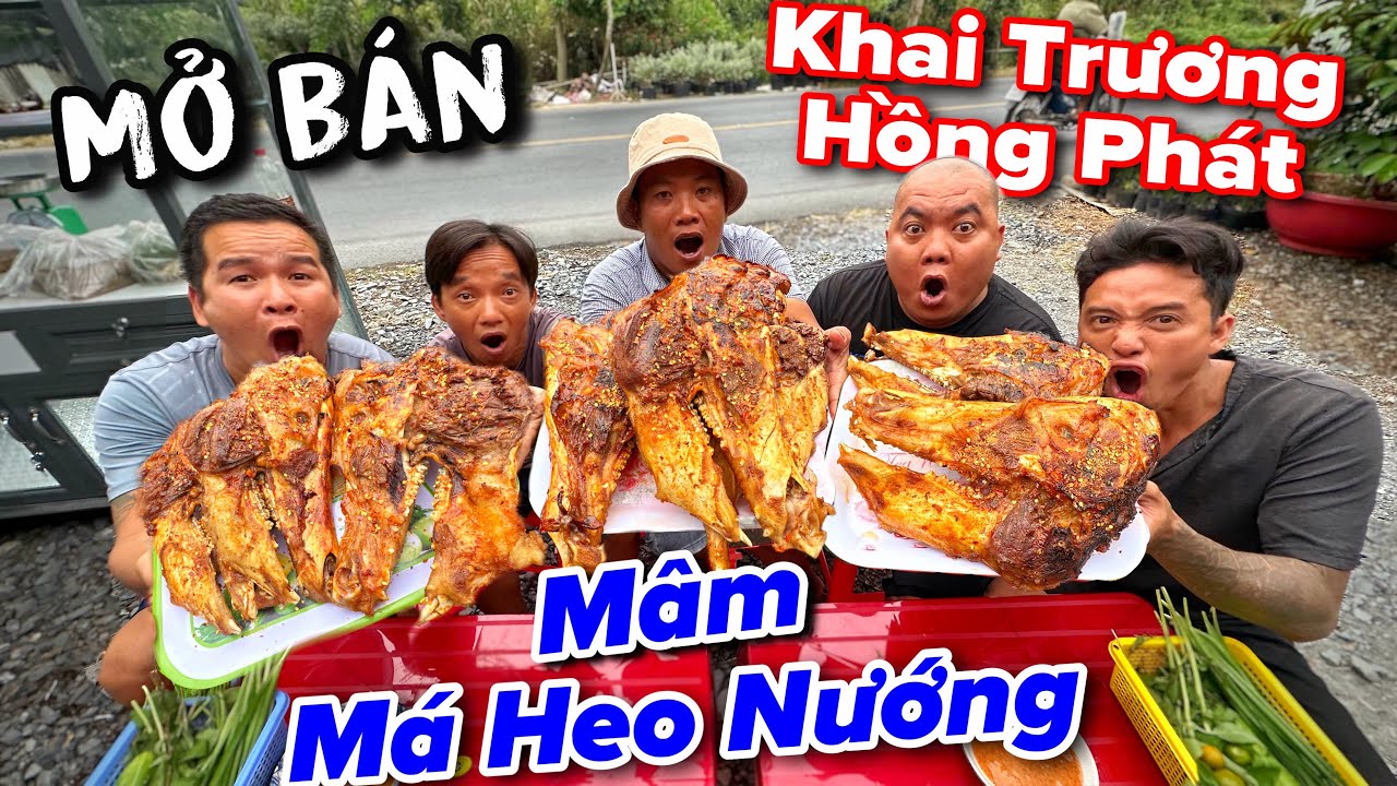 Thánh xàm chúc mừng cột chèo khai trương mở bán má Heo Nướng và thử thách ăn hết mâm má heo