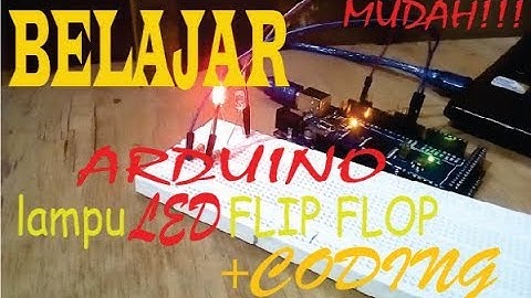 MUDAH!!! Membuat lampu flip flop dengan arduino