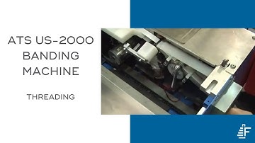 Threading Clearing Jams Service US 2000 LD Banding Machine