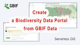 How to Create a Local Biodiversity Data Portal from GBIF Data | Serverless GIS