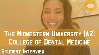 The Midwestern University College of Dental Medicine-Arizona Student Interview || FutureDDS