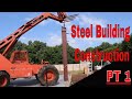 Steel Building Construction PT 1 Home Workshop Build  //010