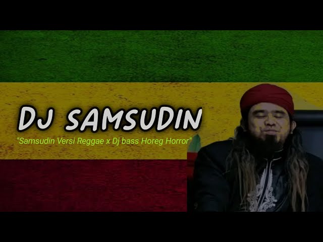 Lagu Samsudin Viral | Versi Reggae x Dj bass horeg horror class=