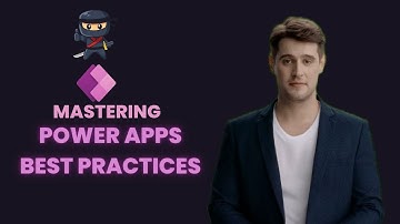 Mastering PowerApps Best Practices Step By Step