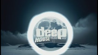 Deep House Feelings Mix (Vol II)