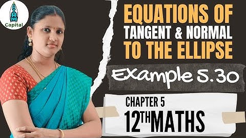 Class 12 Maths Chapter 5 Example 5.30 Tangent and Normal Equations Example 5.30 12th Math Ex 5.4