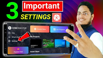 Kinemaster 3 Important Settings For YouTuber Kinemaster se Video Kaise Editing Kare