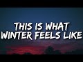 JVKE This Is What Winter Feels Like Lyrics JVKE This Is What Winter Feels Like Lyrics