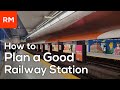 How to plan a good railway station