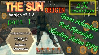 The Sun:Origin walkthrough Indonesia part 1 Ultra Graphic 2K#thesunorigin screenshot 4