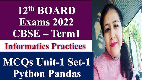 MCQs based on Data Handling Using Pandas in Python, CBSE Class 12 IP Term1 Preparation Set -1 #cbse