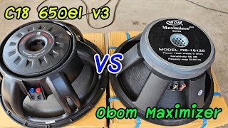 P.Audio c18 650el v3 vs Obom Maximizer 18125