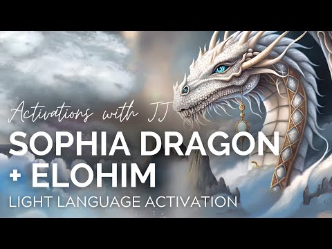 Sophia Dragon + Elohim Light Language Transmission | LISTEN WITH HEADPHONES FOR FULL ACTIVATION!