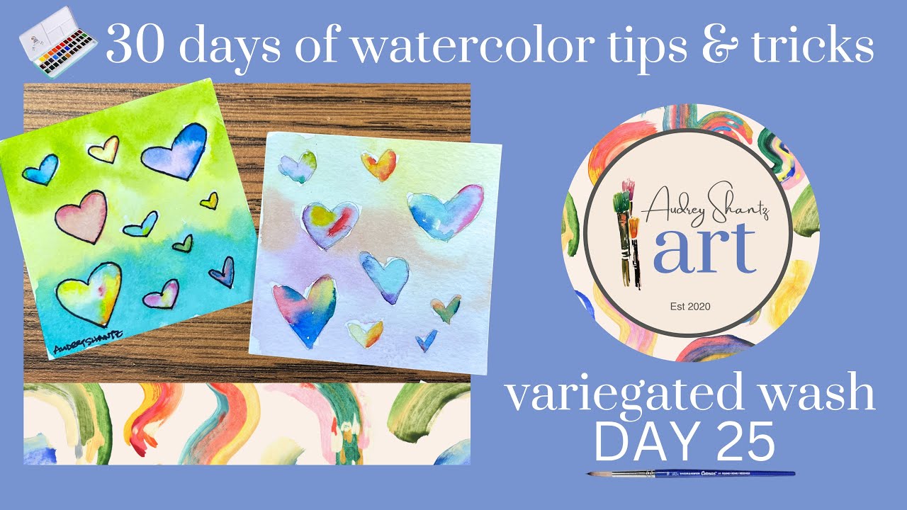 Day 25 VARIEGATED WASH  30 Watercolor Tips + Tricks - 30 Day Series