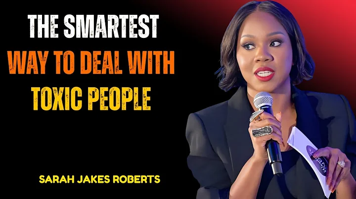 The Smartest Way to Deal with Toxic People | Sarah Jakes Roberts Motivational Sermon 2025