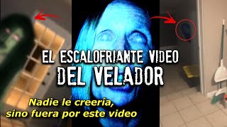 El escalofriante video del velador