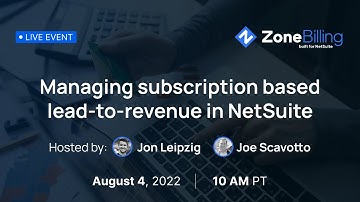 ZoneBilling for NetSuite: Managing subscription based lead-to-revenue in NetSuite