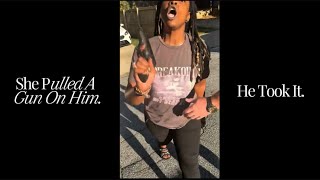 Road Rage: She Pulled A Gun On Him & He Took It!?? 