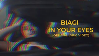 Biagi - In Your Eyes (Official Lyric Video)