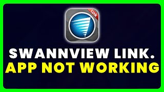 SwannView Link App Not Working: How to Fix SwannView Link App Not Working screenshot 5