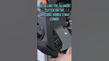 Anycubic Kobra 3 Max Combo Filament Cutter #3dprinting #anycubic #kobra3max